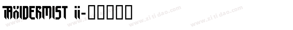 Taxidermist II字体转换